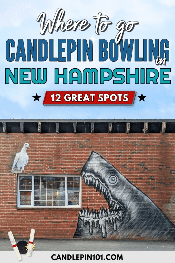 Where to Go Candlepin Bowling in New Hampshire (2024): 12 Great Spots